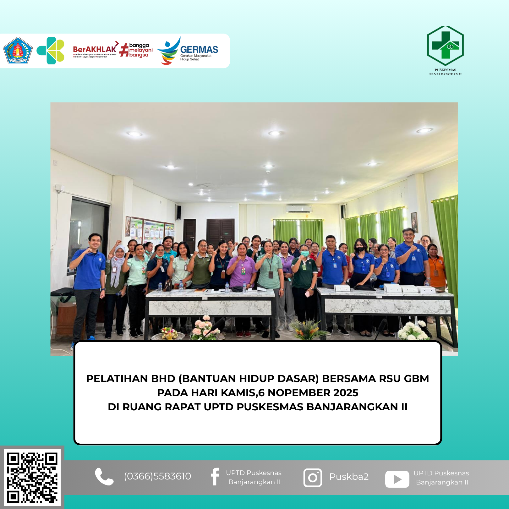 Foto kegiatan pelatihan Bantuan Hidup Dasar (BHD) yang dilaksanakan pada Kamis, 6 November 2025 di ruang rapat UPTD Puskesmas Banjarangkan II. Tampak para peserta pelatihan berpose bersama tim RSU GBM dan staf puskesmas setelah kegiatan berlangsung
