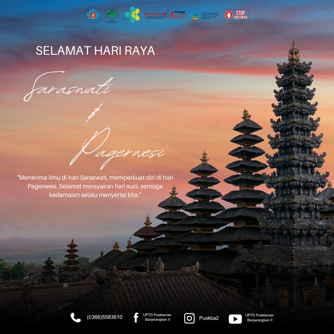 Poster ucapan Selamat Hari Raya Saraswati dan Pagerwesi dengan latar panorama pura Bali saat senja. Teks berisi ucapan hari raya dan pesan tentang menerima ilmu di Hari Saraswati serta memperkuat diri di Hari Pagerwesi. Logo instansi berada di bagian atas, sementara kontak telepon dan akun media sosial UPTD Puskesmas Banjarangkan II berada di bagian bawah.