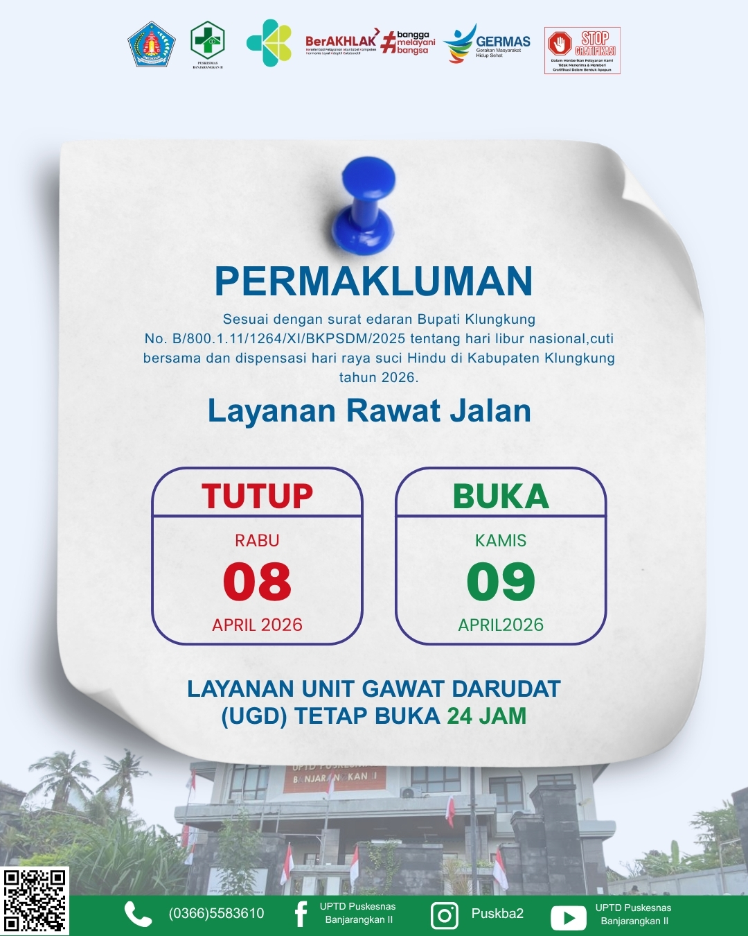 Poster pengumuman permakluman layanan rawat jalan UPTD Puskesmas Banjarangkan II. Informasi menyebut layanan rawat jalan tutup pada Rabu, 08 April 2026, dan buka kembali pada Kamis, 09 April 2026. Layanan Unit Gawat Darurat (UGD) tetap buka 24 jam. Desain berupa kertas putih dengan pin biru, latar gedung puskesmas, logo instansi di bagian atas, serta kontak dan media sosial di bagian bawah.